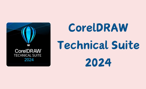 CorelDRAW Technical Suite 2024 25.2.0.48 - 图形设计 [免激活直装版]